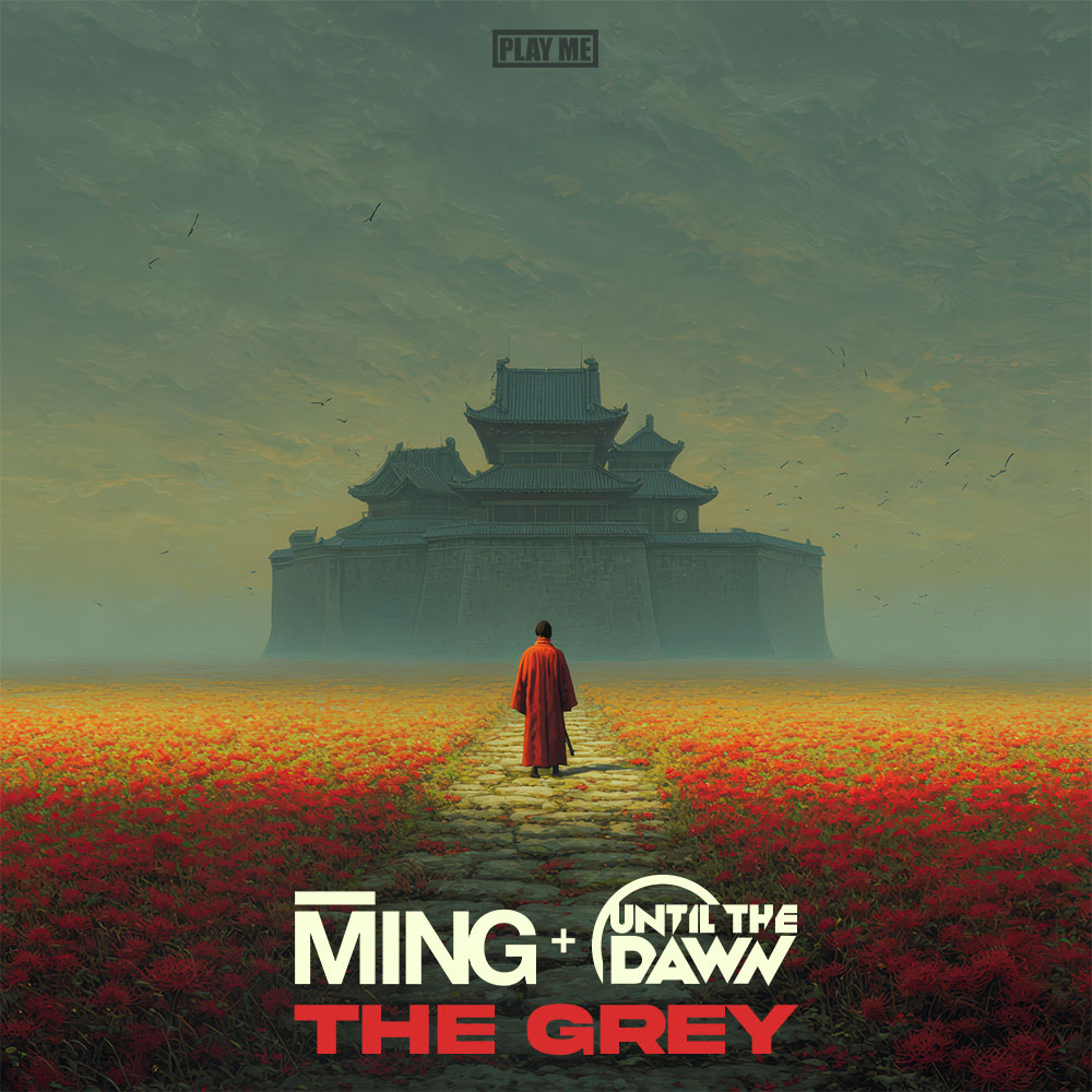 MING, Until The Dawn - The Grey