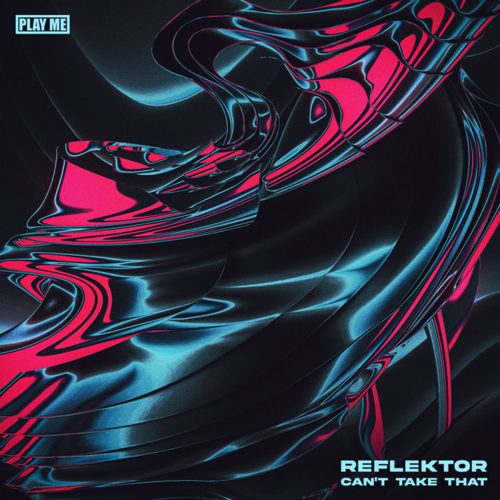 Reflektor - Can't Take That (EP)
