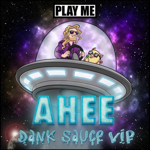 Ahee - Dank Sauce VIP