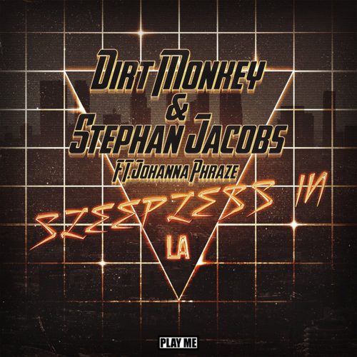 Dirt Monkey & Stephan Jacobs - Dirt Monkey & Stephan Jacobs - Sleepless in LA