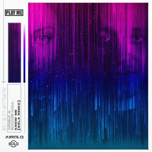 AIRGLO, Sammie Hall - Know Me (Sola Remix)