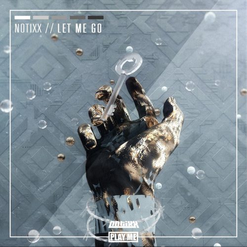 Notixx - Let Me Go