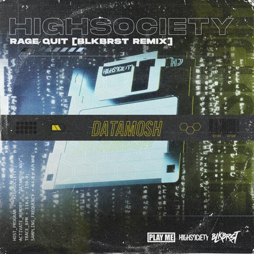 HIGHSOCIETY - Rage Quit (BLKBRST Remix)