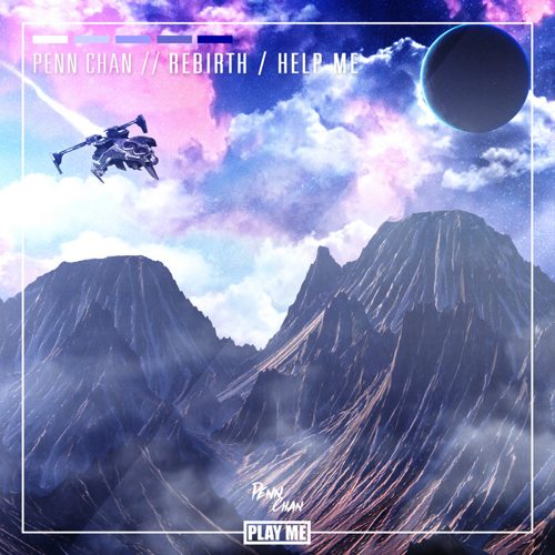 Penn Chan - Rebirth / Help Me
