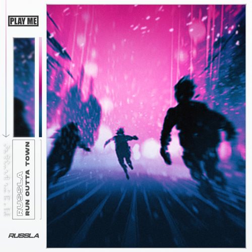 Russla - Run Outta Town
