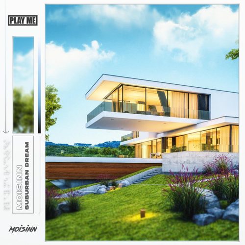 Moisinn - Suburban Dream