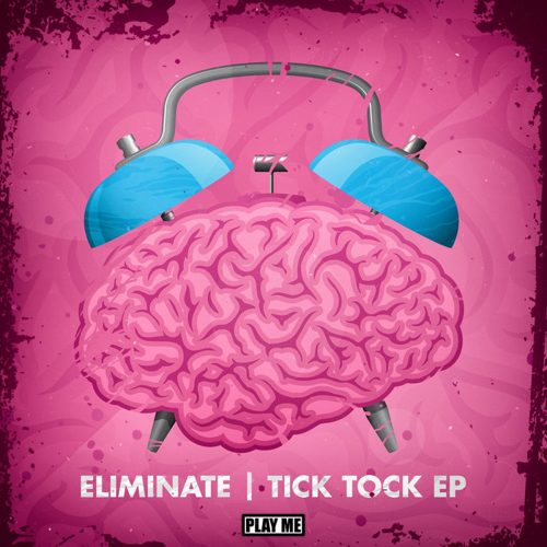 Eliminate - Tick Tock EP